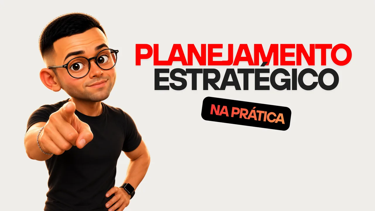 Planejamento estratégico na prática